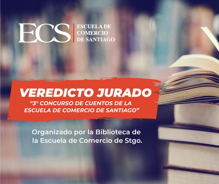 Veredicto Concurso de Cuentos de la Escuela de Comercio de Santiago